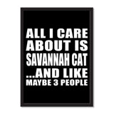 All I Care About Is Savannah Cat And Like Maybe 3 People - Portrait Frame Photo Tile