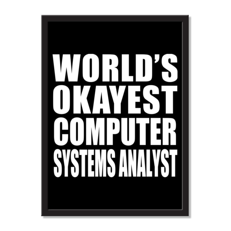 World's Okayest Computer Systems Analyst - Portrait Frame Photo Tile