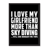 I Love My Girlfriend More Than Sky Diving ...She Bought Me This - Portrait Frame Photo Tile