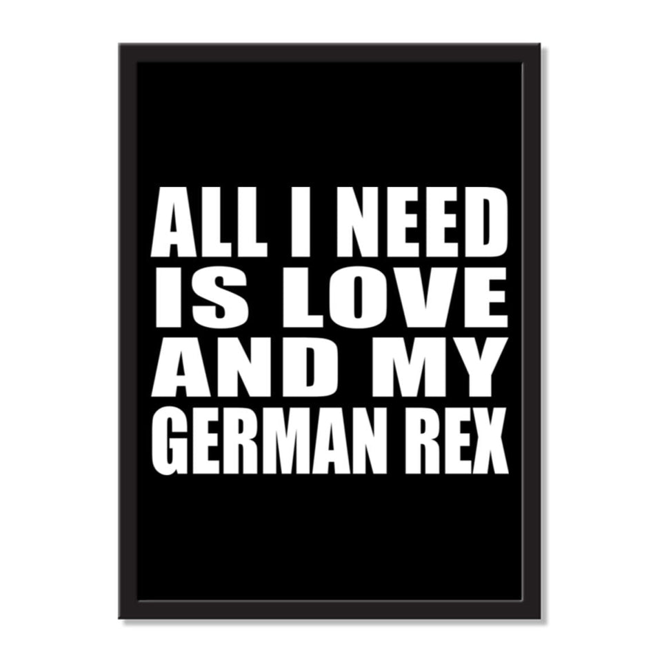 All I Need Is Love And My German Rex - Portrait Frame Photo Tile