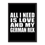 All I Need Is Love And My German Rex - Portrait Frame Photo Tile