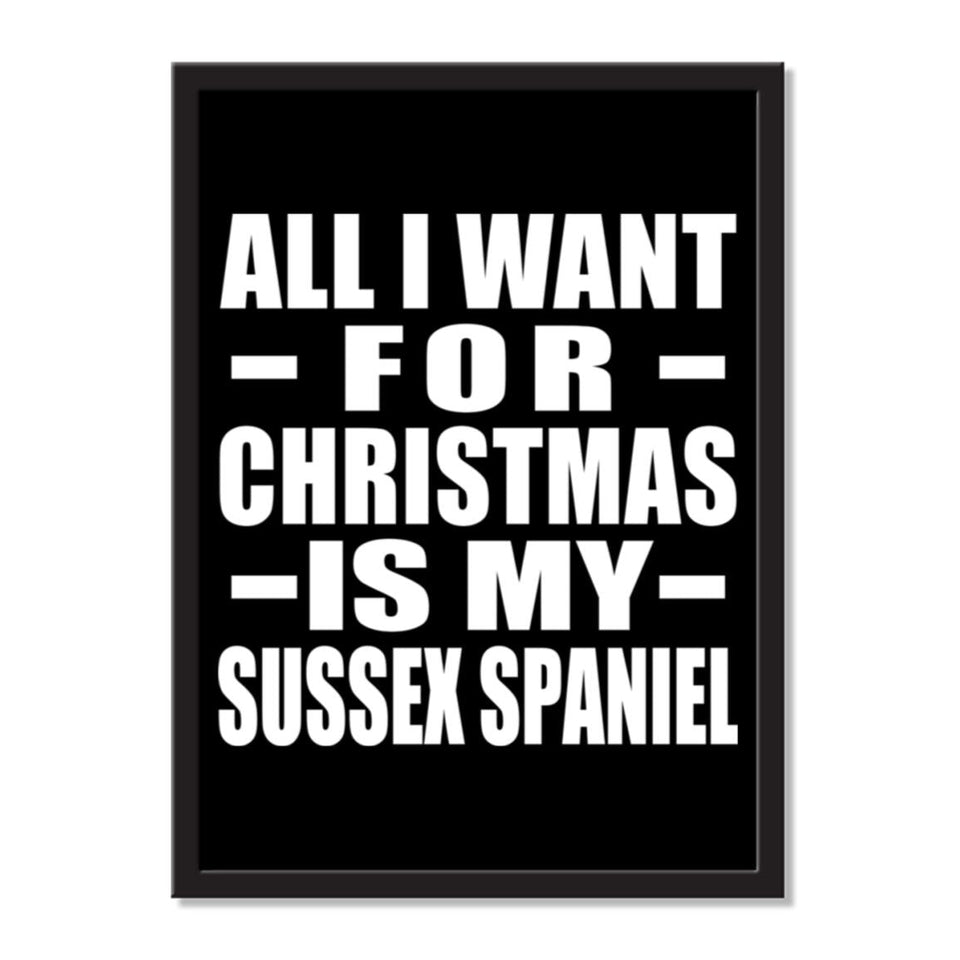 All I Want For Christmas Is My Sussex Spaniel - Portrait Frame Photo Tile