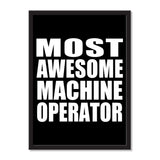 Most Awesome Machine Operator - Portrait Frame Photo Tile