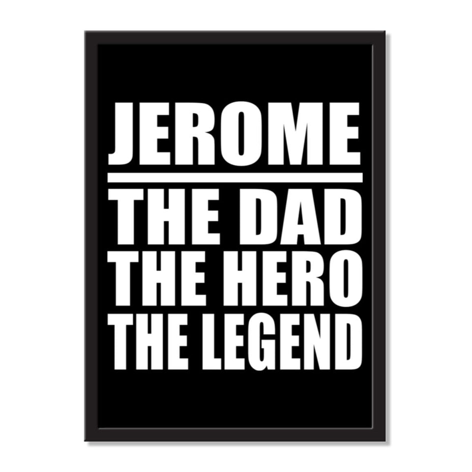 Jerome The Dad The Hero The Legend - Portrait Frame Photo Tile