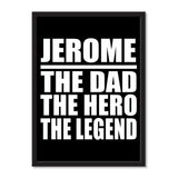 Jerome The Dad The Hero The Legend - Portrait Frame Photo Tile
