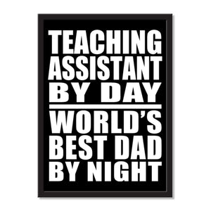 Teaching Assistant By Day World's Best Dad By Night - Portrait Frame Photo Tile
