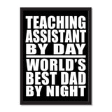Teaching Assistant By Day World's Best Dad By Night - Portrait Frame Photo Tile