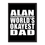 Alan World's Okayest Dad - Portrait Frame Photo Tile