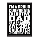 I'm A Proud Corporate Executive Dad Of A Freaking Awesome Daughter, She Bought Me This - Portrait Frame Photo Tile
