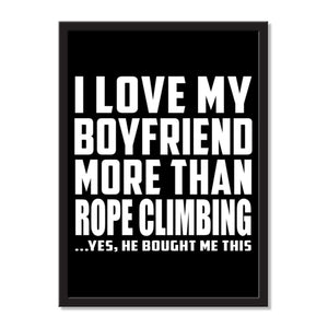 I Love My Boyfriend More Than Rope Climbing ...He Bought Me This - Portrait Frame Photo Tile