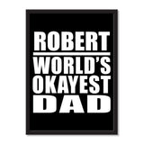 Robert World's Okayest Dad - Portrait Frame Photo Tile