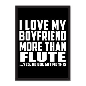 I Love My Boyfriend More Than Flute ...He Bought Me This - Portrait Frame Photo Tile