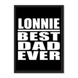 Lonnie Best Dad Ever - Portrait Frame Photo Tile