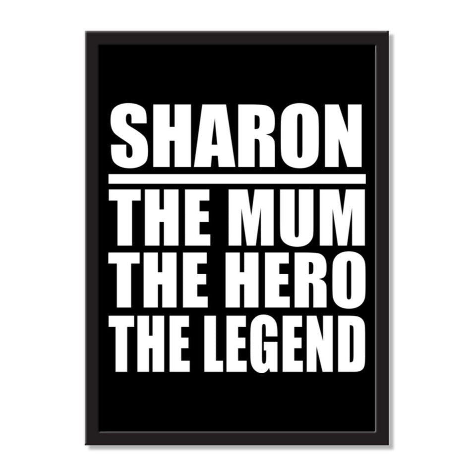 Sharon The Mum The Hero The Legend - Portrait Frame Photo Tile