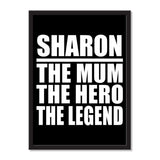 Sharon The Mum The Hero The Legend - Portrait Frame Photo Tile