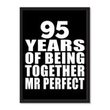 95 Years Of Being Together Mr Perfect - Portrait Frame Photo Tile