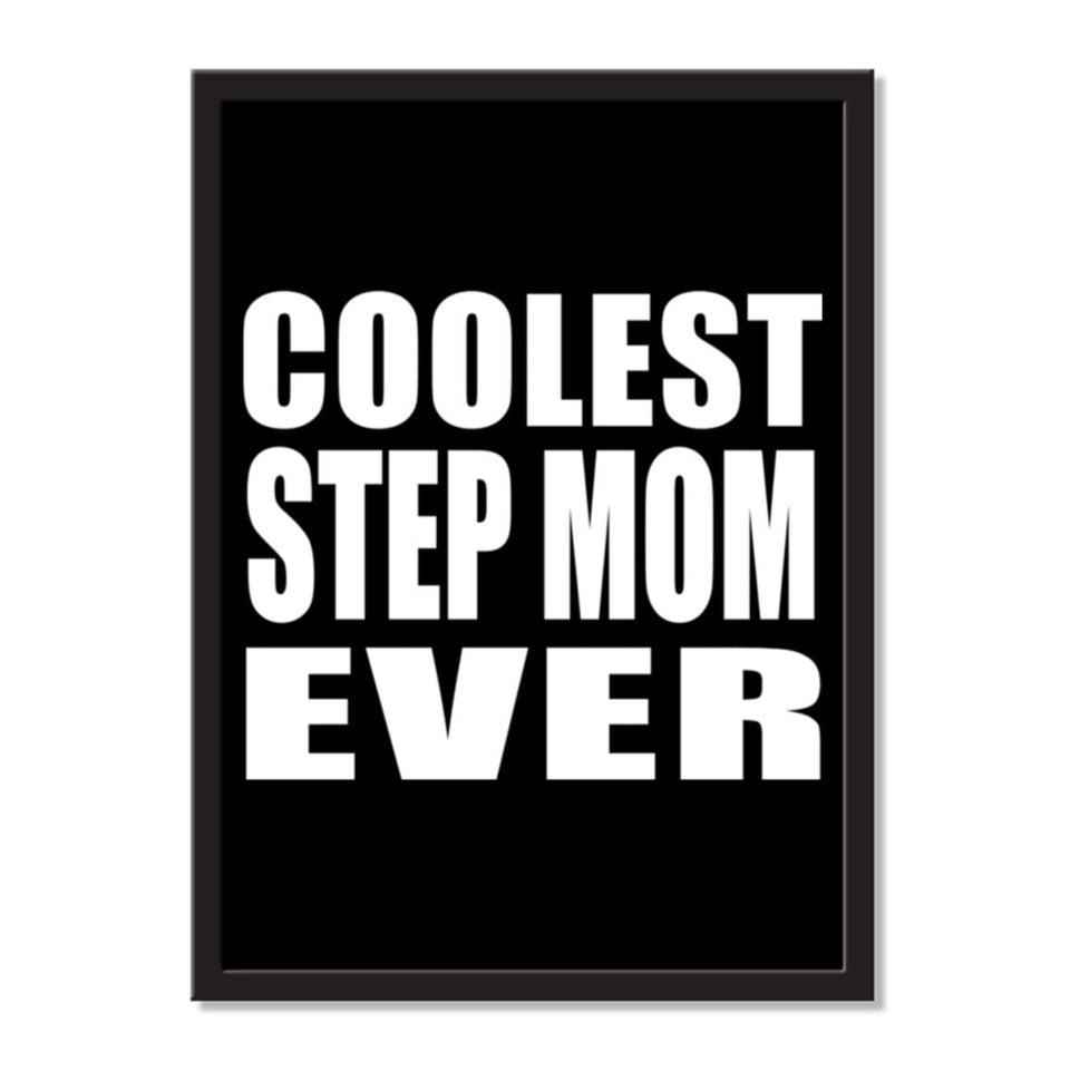 Coolest Step Mom Ever - Portrait Frame Photo Tile