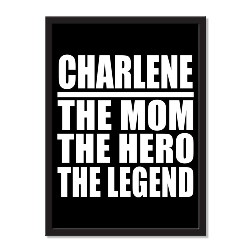 Charlene The Mom The Hero The Legend - Portrait Frame Photo Tile