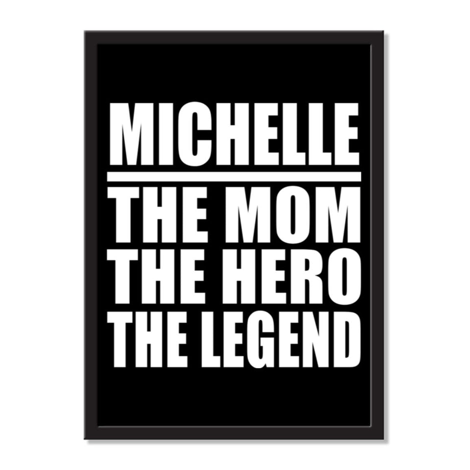 Michelle The Mom The Hero The Legend - Portrait Frame Photo Tile