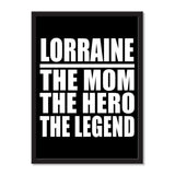Lorraine The Mom The Hero The Legend - Portrait Frame Photo Tile