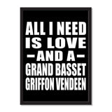 All I Need Is Love And A Grand Basset Griffon Vendeen - Portrait Frame Photo Tile