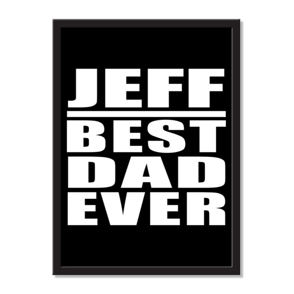 Jeff Best Dad Ever - Portrait Frame Photo Tile
