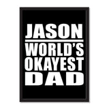 Jason World's Okayest Dad - Portrait Frame Photo Tile