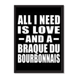 All I Need Is Love And A Braque Du Bourbonnais - Portrait Frame Photo Tile
