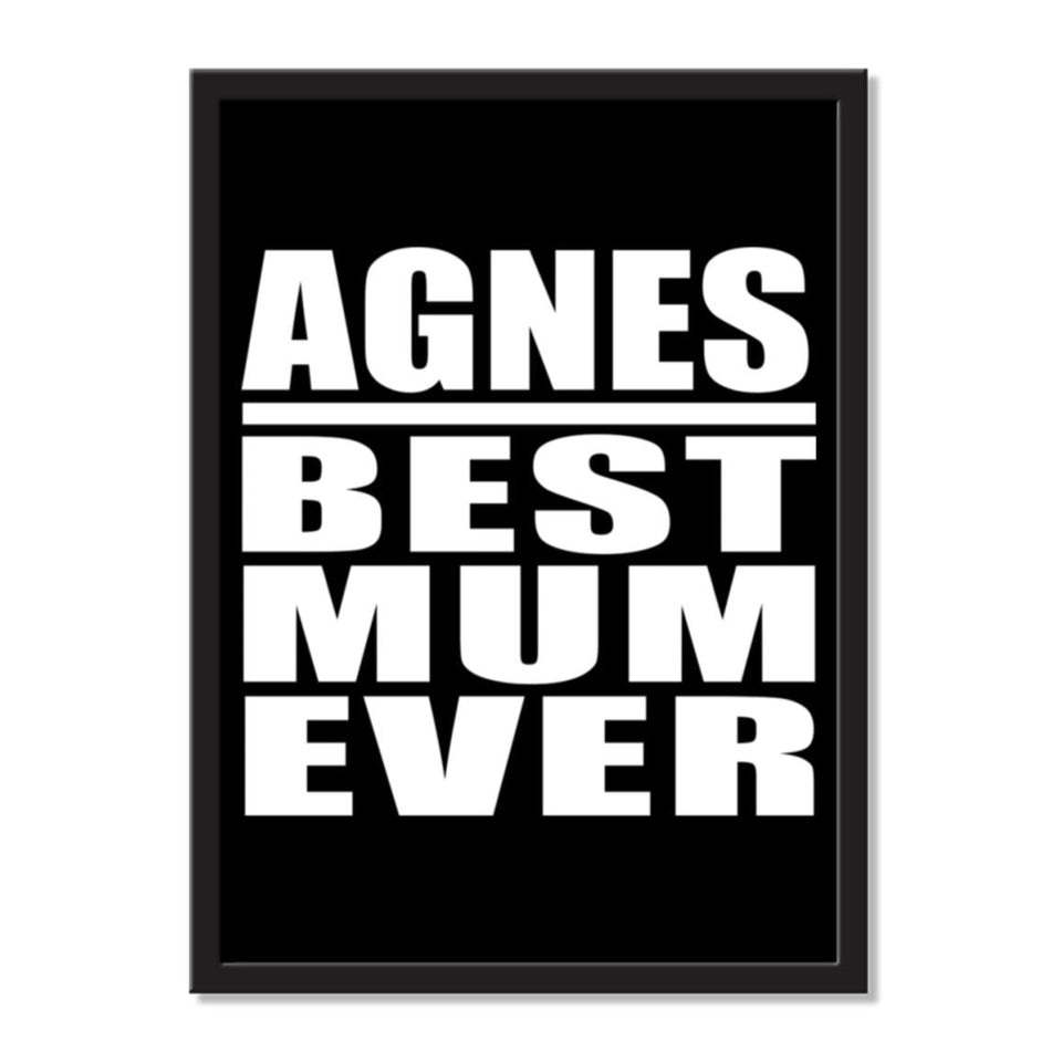 Agnes Best Mum Ever - Portrait Frame Photo Tile