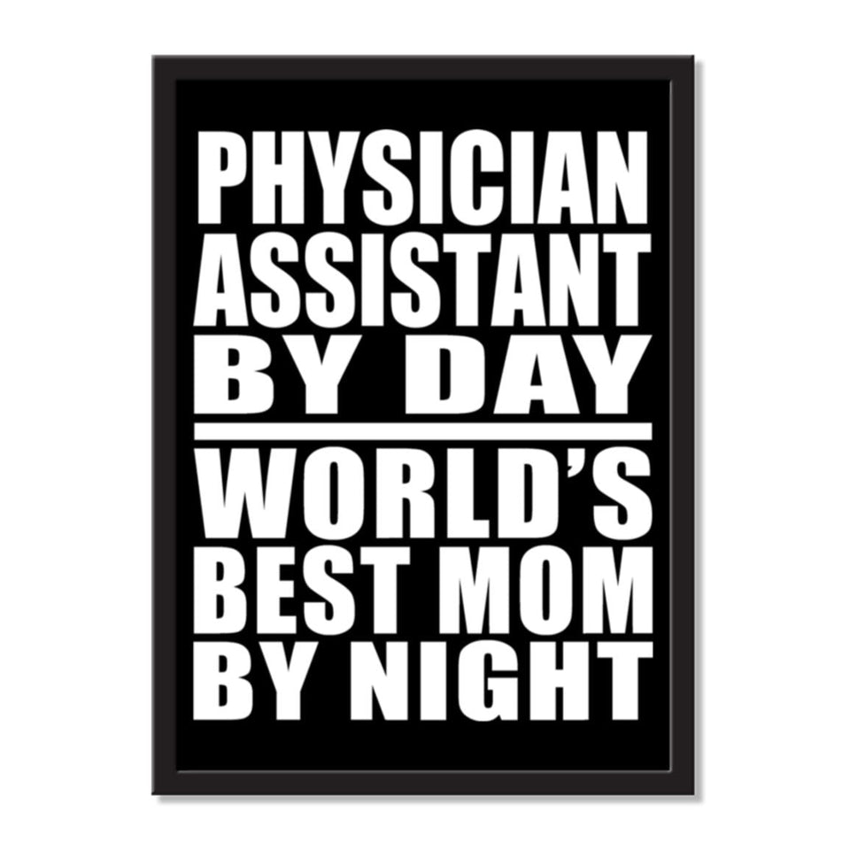 Physician Assistant By Day World's Best Mom By Night - Portrait Frame Photo Tile