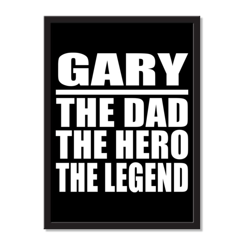 Gary The Dad The Hero The Legend - Portrait Frame Photo Tile