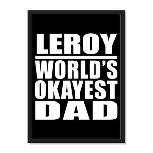 Leroy World's Okayest Dad - Portrait Frame Photo Tile