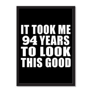 It Took Me 94 Years To Look This Good - Portrait Frame Photo Tile