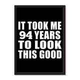 It Took Me 94 Years To Look This Good - Portrait Frame Photo Tile