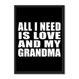 All I Need Is Love And My Grandma - Portrait Frame Photo Tile