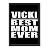 Vicki Best Mom Ever - Portrait Frame Photo Tile
