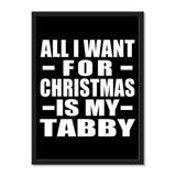 All I Want For Christmas Is My Tabby - Portrait Frame Photo Tile