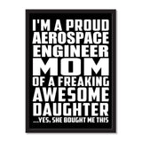 I'm A Proud Aerospace Engineer Mom Of A Freaking Awesome Daughter, She Bought Me This - Portrait Frame Photo Tile