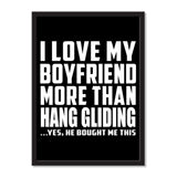 I Love My Boyfriend More Than Hang Gliding ...He Bought Me This - Portrait Frame Photo Tile