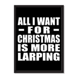 All I Want For Christmas Is More Larping - Portrait Frame Photo Tile
