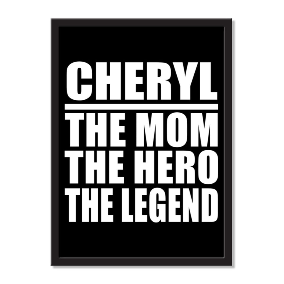 Cheryl The Mom The Hero The Legend - Portrait Frame Photo Tile