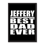 Jeffery Best Dad Ever - Portrait Frame Photo Tile