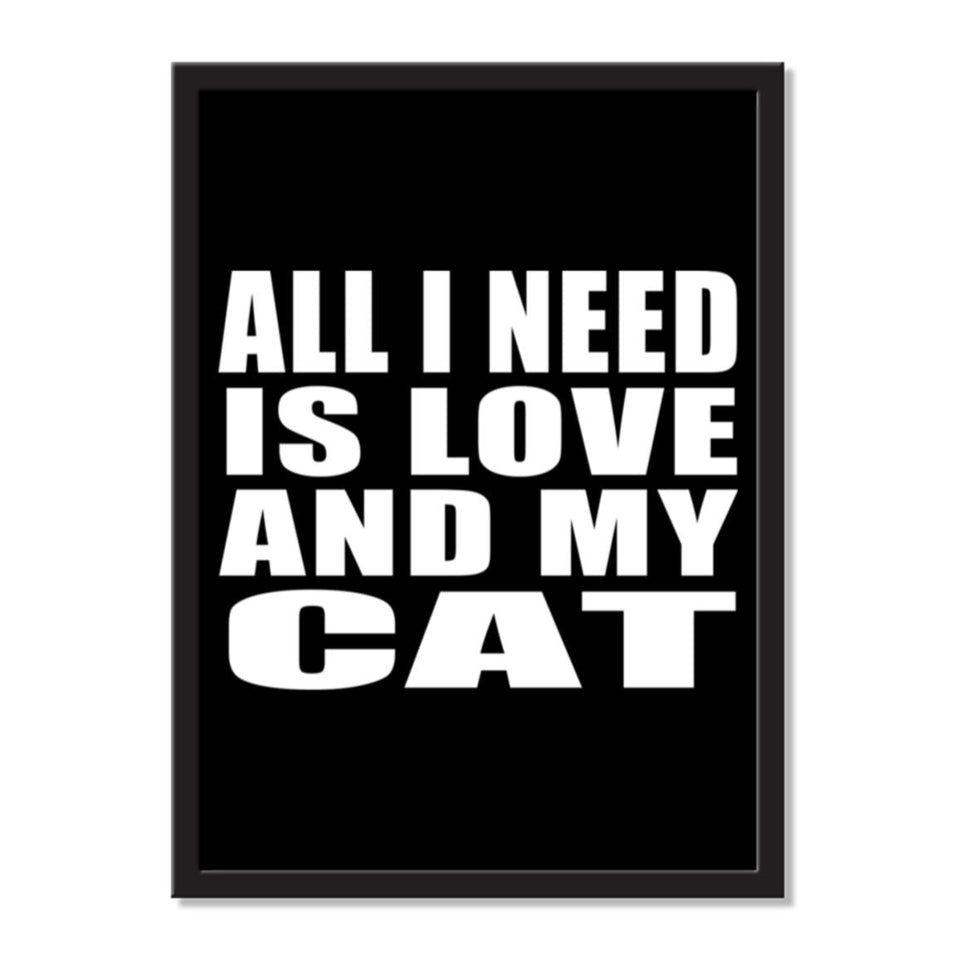 All I Need Is Love And My Cat - Portrait Frame Photo Tile