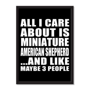 All I Care About Is Miniature American Shepherd And Like Maybe 3 People - Portrait Frame Photo Tile