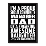 I'm A Proud Social Community Manager Dad Of A Freaking Awesome Daughter, She Bought Me This - Portrait Frame Photo Tile