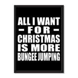 All I Want For Christmas Is More Bungee Jumping - Portrait Frame Photo Tile