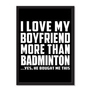 I Love My Boyfriend More Than Badminton ...He Bought Me This - Portrait Frame Photo Tile