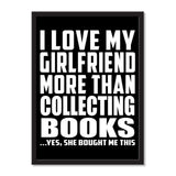 I Love My Girlfriend More Than Collecting Books ...She Bought Me This - Portrait Frame Photo Tile