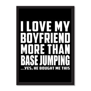 I Love My Boyfriend More Than BASEJumping ...He Bought Me This - Portrait Frame Photo Tile
