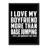 I Love My Boyfriend More Than BASEJumping ...He Bought Me This - Portrait Frame Photo Tile